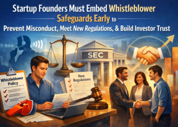Why Startup Founders Must Prioritize Whistleblower Safeguards Now
