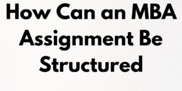 How Can an MBA Assignment Be Structured