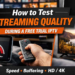 How to Test Streaming Quality During a Free Trial IPTV (Speed, Buffering, HD/4K)