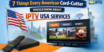 7 Things Every American Cord-Cutter Should Know About IPTV USA Services