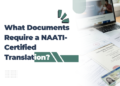What Documents Require a NAATI-Certified Translation?