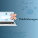 How Patch Management Software Keeps Windows Servers Secure