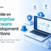 A Guide on Enterprise Software Development Solutions