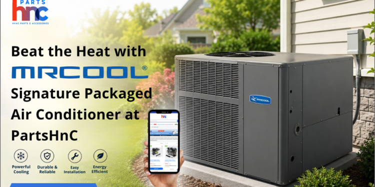 Beat the Heat with the MRCOOL Signature Packaged Air Conditioner at PartsHnC