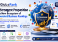 Why GlobaRank Is the Strongest Proposition in the New Ecosystem of Independent Business Rankings