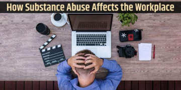 The Workplace Signs of Substance Abuse That Can Affect Performance, Focus, Reliability, and Professional Relationships Over Time