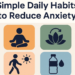 Daily Self Care Habits That Help Reduce Stress