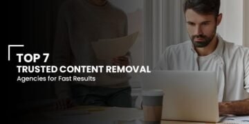 Top 7 Trusted Content Removal Agencies for Fast Results