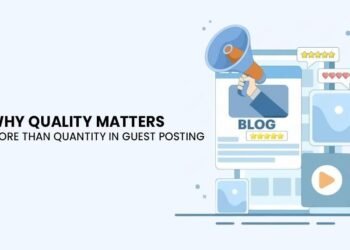 Why Quality Matters More Than Quantity in Guest Posting